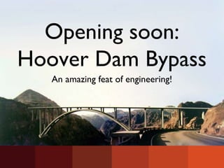 Opening soon: Hoover Dam Bypass An amazing feat of engineering! 