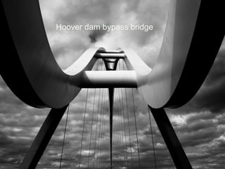 Hoover dam bypass bridge
 