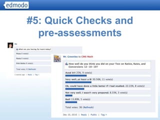 #5: Quick Checks and
  pre-assessments




                   20
 