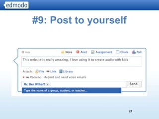 #9: Post to yourself




                       24
 