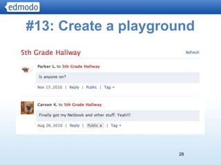 #13: Create a playground




                     28
 