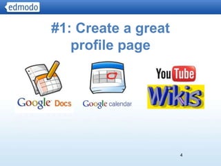 #1: Create a great
   profile page




                     4
 