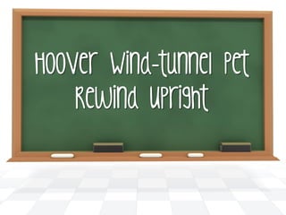 Hoover Wind-tunnel Pet
    Rewind Upright
 
