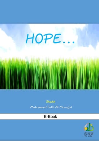 HOPE…
Sheikh
Muhammed Salih Al-Munajjid
E-Book
 