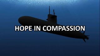 HOPE IN COMPASSION
 