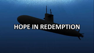 HOPE IN REDEMPTION
 