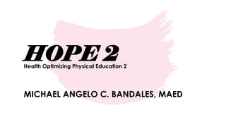 HOPE 2 Lesson entire quarter for hope 1 and 2 | PPTX