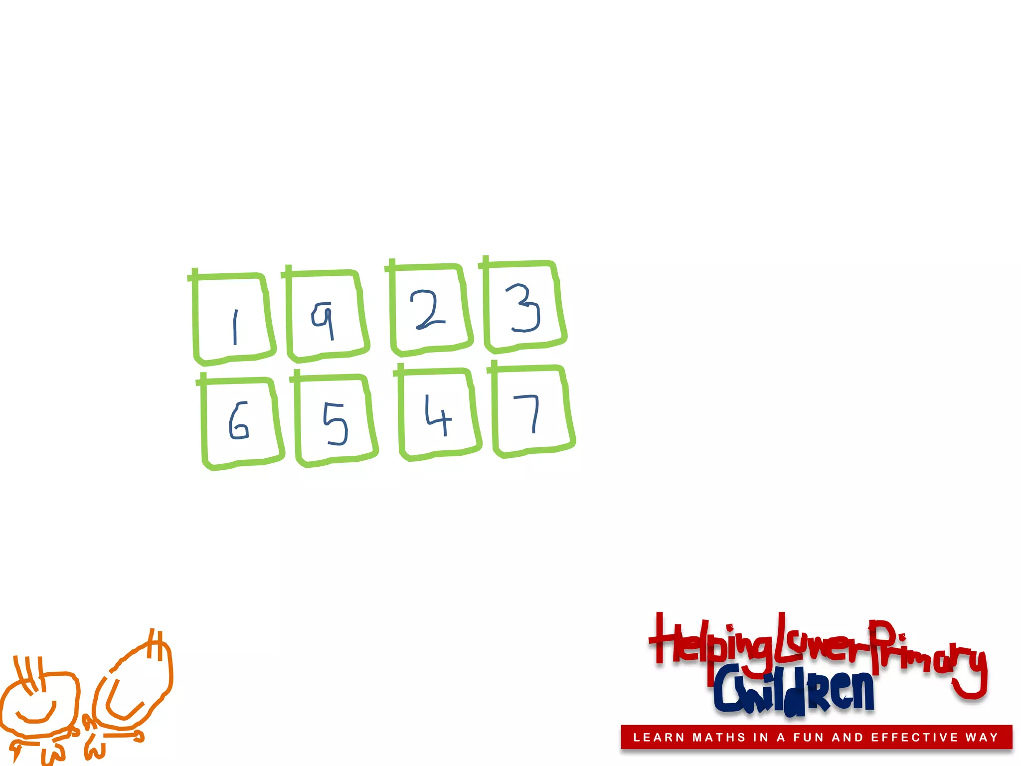 LEARN MATHS IN A FUN AND EFFECTIVE WAY
 