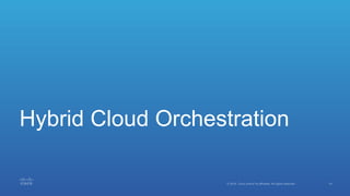 Hybrid Cloud Orchestration
 
