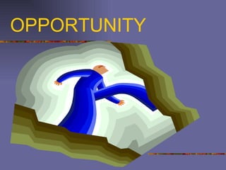 OPPORTUNITY 