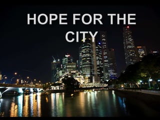 HOPE FOR THE CITY 