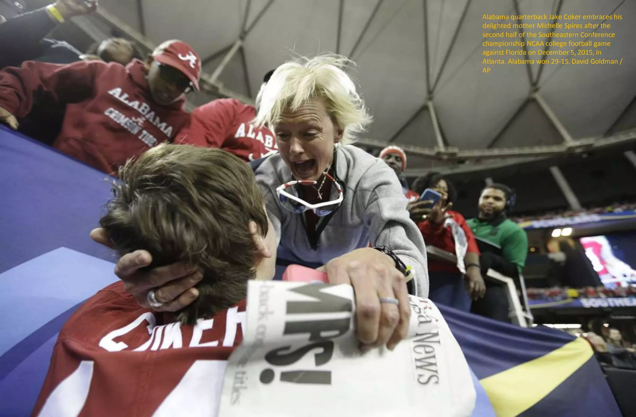 Alabama quarterback Jake Coker embraces his
delighted mother Michelle Spires after the
second half of the Southeastern Conference
championship NCAA college football game
against Florida on December 5, 2015, in
Atlanta. Alabama won 29-15. David Goldman /
AP
 