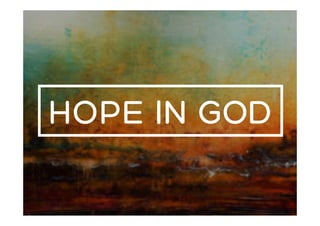 HOPE IN GOD
 