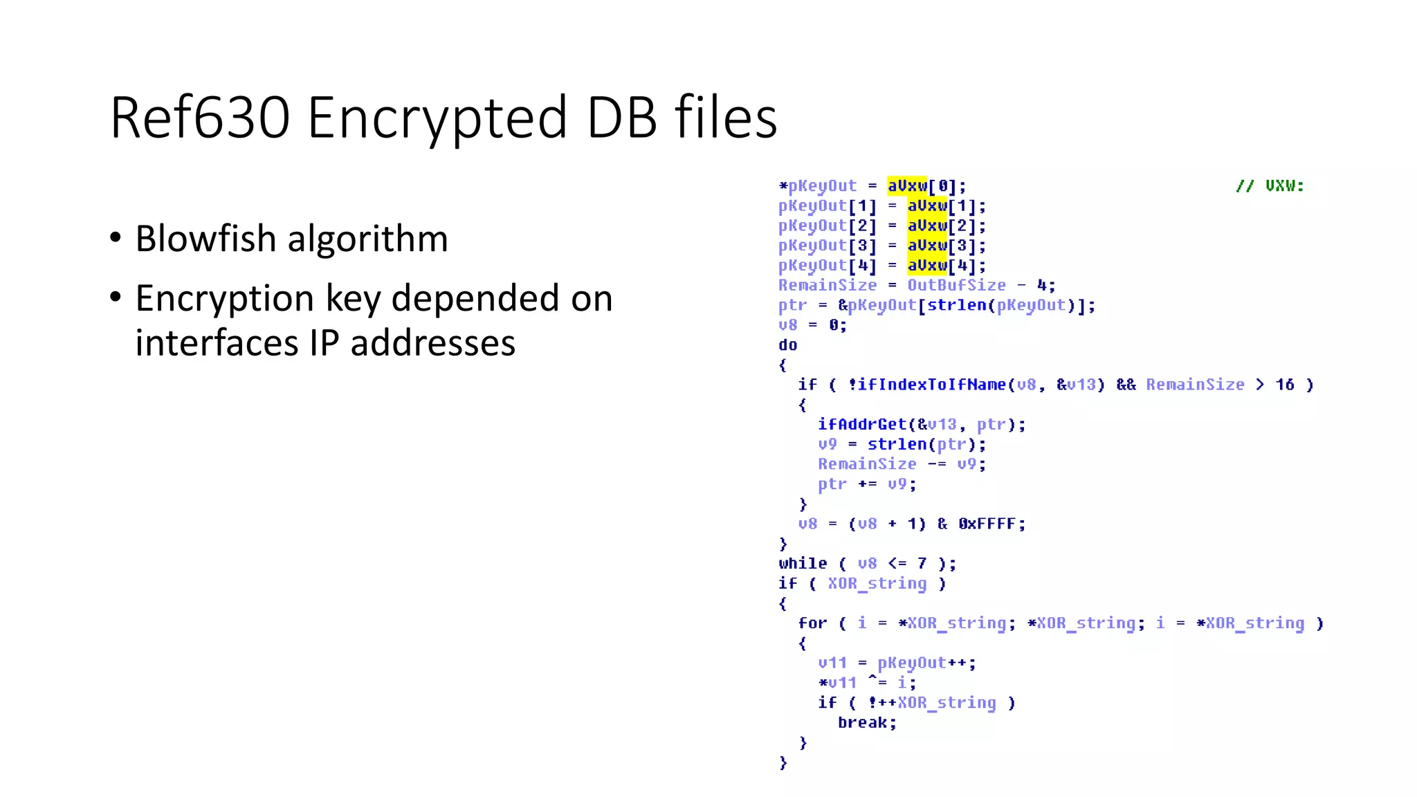 Ref630 Encrypted DB files
• Blowfish algorithm
• Encryption key depended on
interfaces IP addresses
 