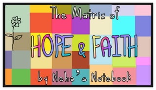 The Matrix of Hope & Faith | Insightful Poetic Video by Neha's Notebook