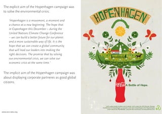 The explicit aim of the Hopenhagen campaign was
 to solve the environmental crisis:

       ‘Hopenhagen is a movement, a m...