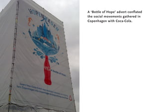 A ‘Bottle of Hope’ advert conflated
                   the social movements gathered in
                   Copenhagen with...
