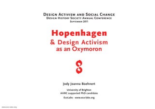 Design Activism and Social Change
                    Design History Society Annual Conference
                           ...