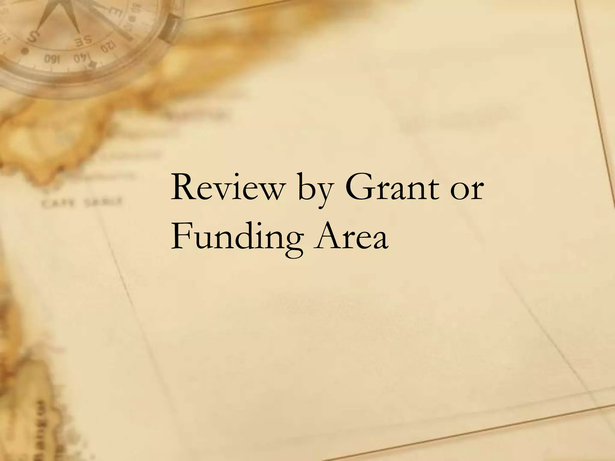 Review by Grant or
Funding Area
 