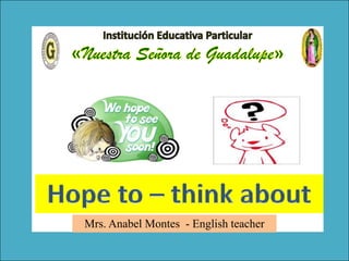Exercises

Mrs. Anabel Montes - English teacher

 