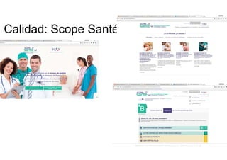 Calidad: Scope Santé
 