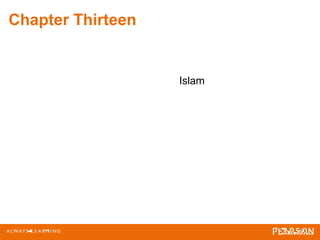 Chapter Thirteen
Islam
 