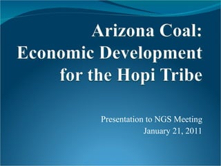Presentation to NGS Meeting January 21, 2011 