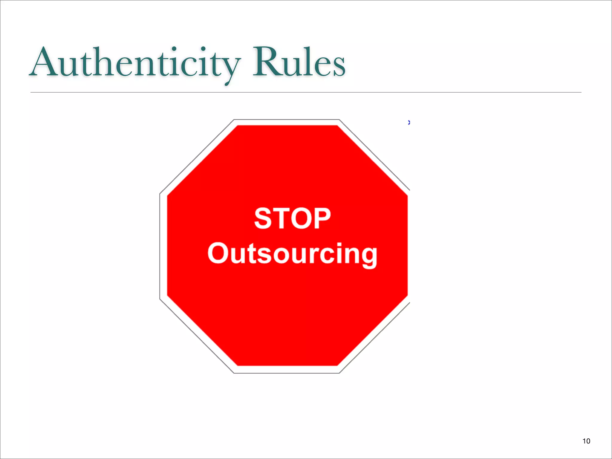 Authenticity Rules




                     10
 