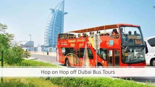 Hop on Hop off Dubai Bus Tours
 