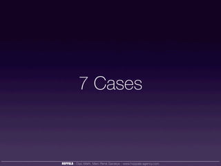 7 Cases



HOPPALA - Dipl.-Math. Marc René Gardeya - www.hoppala-agency.com
 