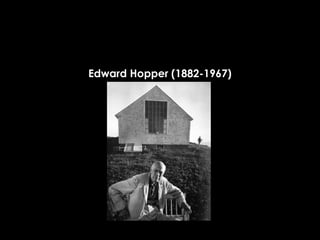 Edward Hopper (1882-1967)
 