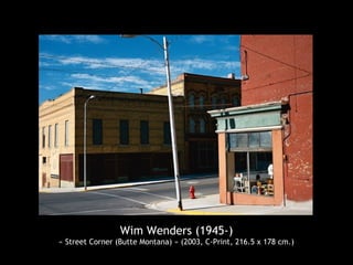 Wim Wenders (1945-)
« Street Corner (Butte Montana) » (2003, C-Print, 216.5 x 178 cm.)
 