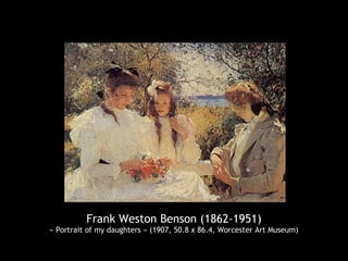 Frank Weston Benson (1862-1951)
« Portrait of my daughters » (1907, 50.8 x 86.4, Worcester Art Museum)
 