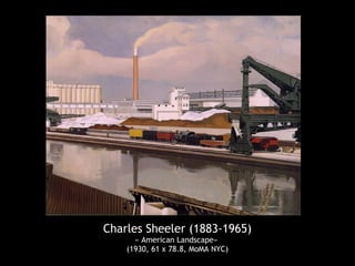 Charles Sheeler (1883-1965)
« American Landscape»
(1930, 61 x 78.8, MoMA NYC)
 