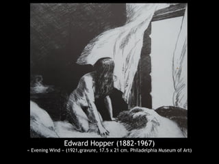 Edward Hopper (1882-1967)
« Evening Wind » (1921,gravure, 17.5 x 21 cm. Philadelphia Museum of Art)
 