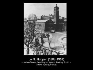 Jo N. Hopper (1883-1968)
« Judson Tower, Washington Square, Looking South »
(1950, huile sur toile)
 