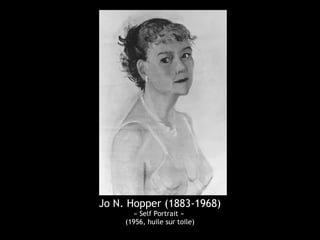 Jo N. Hopper (1883-1968)
« Self Portrait »
(1956, huile sur toile)
 
