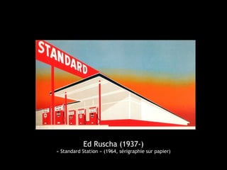 Ed Ruscha (1937-)
« Standard Station » (1964, sérigraphie sur papier)
 