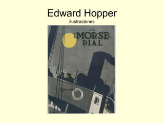 Edward Hopper
    ilustraciones
 