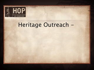 Heritage Outreach -  
