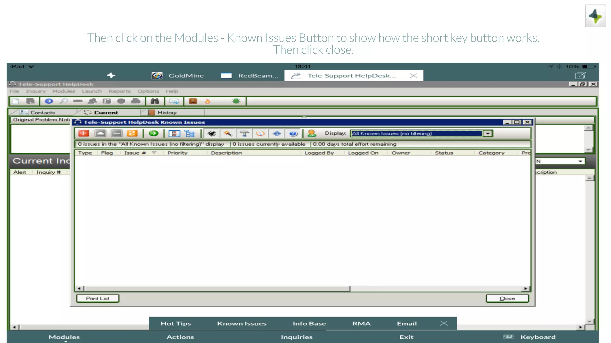 Then click on the Modules - Known Issues Button to show how the short key button works.
Then click close.
 
