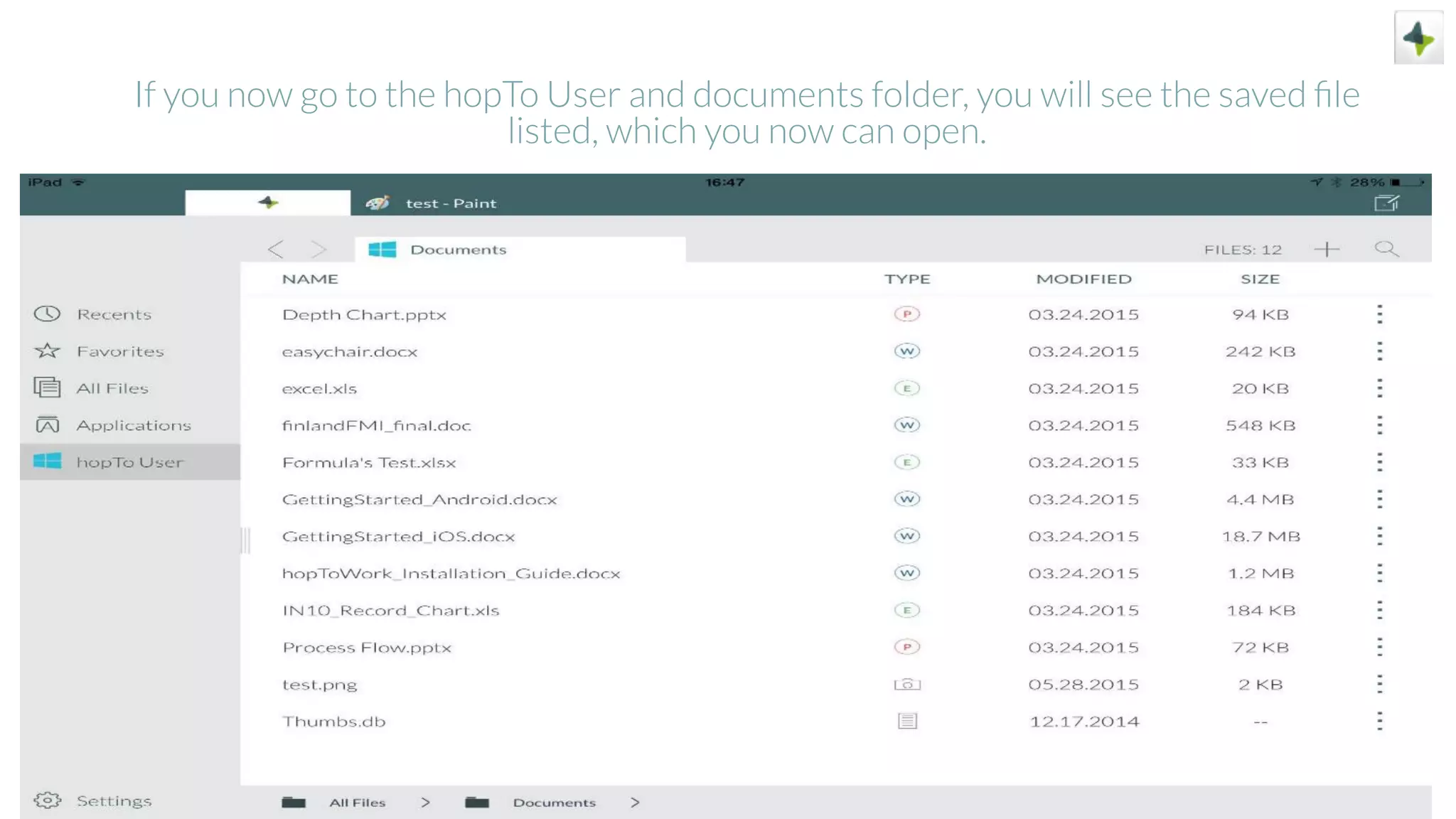 If you now go to the hopTo User and documents folder, you will see the saved ﬁle
listed, which you now can open.
 
