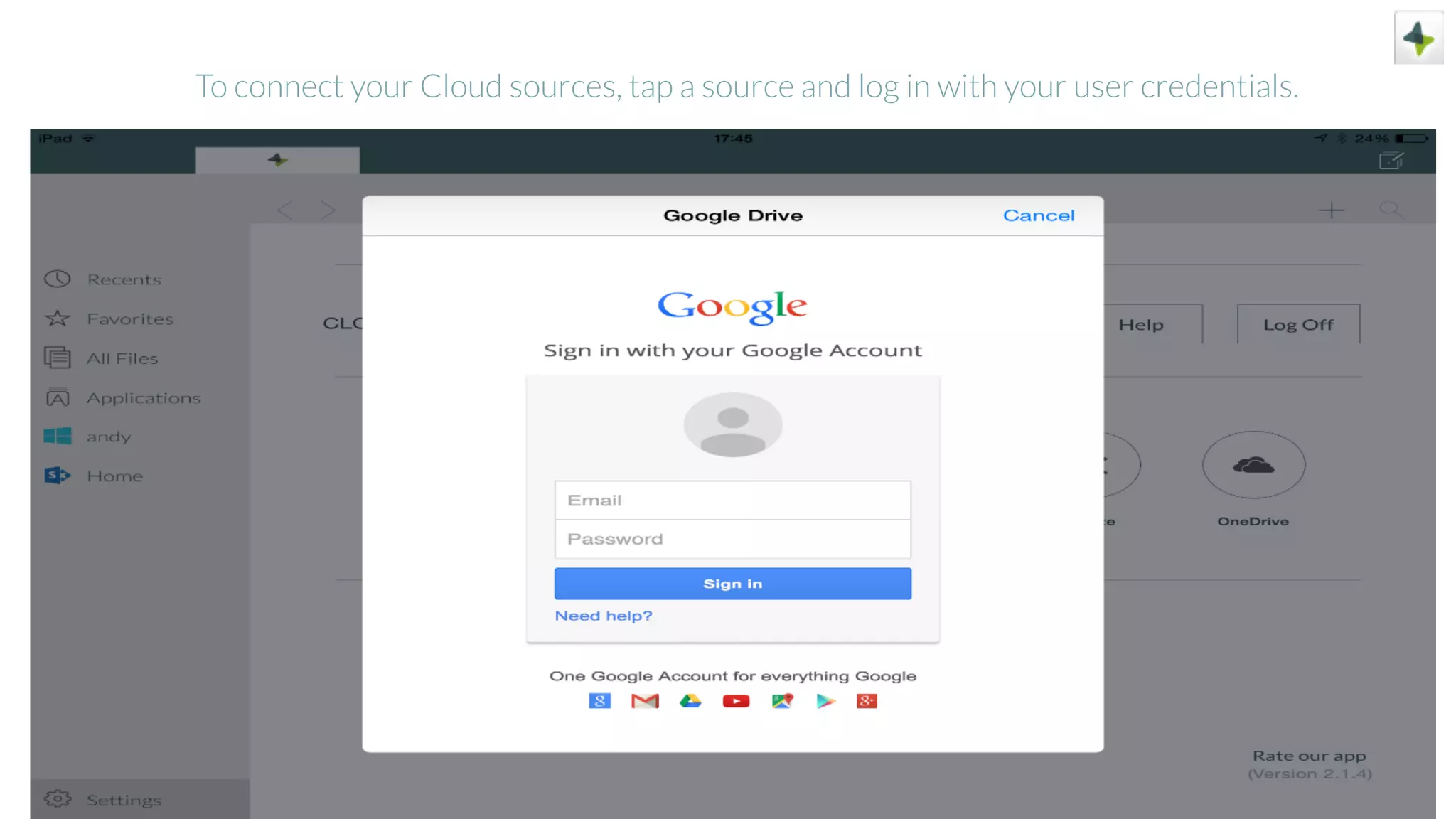 To connect your Cloud sources, tap a source and log in with your user credentials.
 