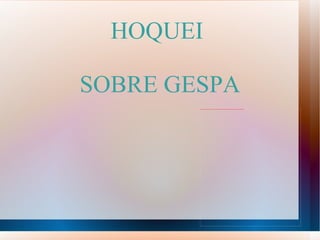 HOQUEI  SOBRE GESPA 
