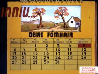 Curtha le Chéile ag
 Seomra Ranga 2013
www.seomraranga.com
 