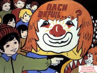 Curtha le Chéile ag
 Seomra Ranga 2012
www.seomraranga.com
 