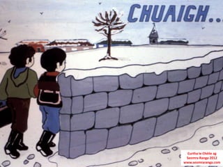 Curtha le Chéile ag
 Seomra Ranga 2012
www.seomraranga.com
 