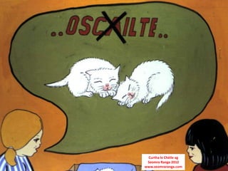 Curtha le Chéile ag
 Seomra Ranga 2012
www.seomraranga.com
 