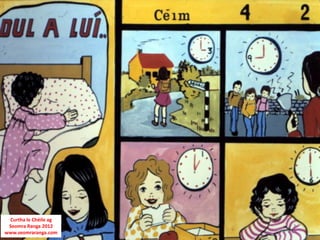 Curtha le Chéile ag
 Seomra Ranga 2012
www.seomraranga.com
 