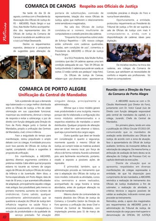 Notícias

COMARCA DE CANOAS Respeito aos Oficiais de Justiça
Na tarde do dia 16 de
agosto, comitiva com o Presidente da
Associação dos Oficiais de Justiça do
RS - ABOJERIS, Paulo Sérgio e sua
Vice, Ada Muller Rufino acompanhados dos representantes dos 34
Oficiais de Justiça da Comarca de
Canoas é recebida em audiência com
o Juiz Luiz Felipe Desessards.
Dentre os requerimentos
expostos, destaca-se a propositura
de sugestões para alteração da

portaria de substituições, comissão de
representantes, lotação dos novos Oficiais de
Justiça, ações que melhorem o relacionamento
entre servidores e magistrados.
Na sala dos Oficiais de Justiça
constatou-se o número insuficiente de
computadores e o estado precário das cadeiras.
“Enquanto há campanhas sobre Lesão
de Esforço Repetitivo – LER, nossos colegas
estão sofrendo com cadeiras quebradas,
furadas, sem condições de uso”, comentou o
Presidente da ABOJERIS o Oficial de Justiça
Paulo Sérgio.
Já a Vice Presidente, Ada Muller Rufino,
constatou que das 14 cadeiras apenas uma tem
condição adequada de uso. “São 34 Oficiais de
Justiça dividindo 1 cadeira que pode ser usada, as
outras 13 estão caindo aos pedaços” (veja foto).
Os Oficiais de Justiça de Canoas,
relatam que - por diversas vezes - apontaram as

COMARCA DE PORTO ALEGRE
Unificação da Central de Mandados
Sob a pretensão de que a demanda
seja balanceada e a carga melhor distribuída
entre os Oficiais de Justiça, a fim de obter
otimização em sua capacidade funcional,
maximizar seu rendimento, diminuir o tempo
de resposta e evitar a sobrecarga, o juiz de
direito com função delegada pela Direção do
Foro de Porto Alegre junto à Central de
Mandados, propôs a unificação das Centrais
de Mandados, cível, crime e infância.
Face a exiguidade do tempo para
manifestação, restou prejudicado o amplo
debate com os colegas. A entidade procurou
ouvir boa parcela de Oficiais de Justiça da
capital, compilando críticas e sugestões à
proposta de unificação.
Em manifestação, a ABOJERIS,
apontou diversos argumentos contrários à
pretensa medida. Cabe referir que tal proposta
esbarra no tocante ao número de cargos
vagos de Oficiais de Justiça e Oficiais de Justiça
da Infância e da Juventude. Além disso, a
forma especializada, em Porto Alegre, data de
mais de 30 anos, o que acarretará dificuldades
de adaptação, principalmente àqueles colegas
mais antigos. Isso possibilitará, pelo menos no
primeiro momento, aumento do número de
sindicâncias. Como sabido, qualquer
procedimento administratativo que se
questione a atuação do Oficial de Justiça tem
influência negativa na saúde física e
emocional, ocasionando, em consequência, a
redução da produtividade e da qualidade do
serviço prestado. Tal situação

10

ninguém deseja, principalmente a
administração.
Afirmar que o novo modelo gerará
mais produtividade é uma incógnita, mesmo
porque não foi elaborada a configuração dos
novos módulos redimensionados e a
respectiva estatística de mandados a serem
distribuídos. Qualquer proposta de alteração
para ser viável tem que observar o básico,
qual seja o provimento dos cargos vagos.
Outra questão que deve ser levada
em consideração é quanto a segurança,
mormente quando o mesmo Oficial de
Justiça, ao cumprir todas as matérias acabará
retornando ao mesmo local, por força de
ofício e de forma rotineira, ficando vulnerável,
pois será facilmente reconhecido, portanto,
visado e exposto a possíveis ações de
represália.
É primordial, também, que a
administração proceda ao treinamento que
vise à adaptação dos Oficiais de Justiça ao
novo modelo, indicando as atividades, cursos
e/ou seminários a serem realizados,
acompanhado da carga horária e temas
abordados, antes de qualquer alteração na
central de mandados.
Mesmo diante da contrariedade da
maioria absoluta dos Oficiais de Justiça da
Comarca, o Conselho Gestor da Direção do
Foro aprovou a unificação das áreas Cível e
Criminal da Central de Mandados, com
implantação prevista para 31 de março de
2014.

condições precárias à direção do Foro e
nunca foram atendidos.
Oportunamente, a entidade,
protocolou requerimento ao Presidente do
Tribunal de Justiça, a fim de ver suprida a
sala de Oficiais de Justiça com mais 4
computadores e, ainda, com a
disponibilização de cadeiras ideais para
digitação.

Da iniciativa resultou na troca das
cadeiras, aos colegas da Comarca de
Canoas, que satisfazem as necessidades de
conforto e respeito aos profissionais. Só
faltam os computadores.

Reunião com a Direção do Foro
da Comarca de Porto Alegre
A ABOJERIS reuniu-se com o Dr.
Cláudio Martinewski (juiz Diretor do Foro),
juntamente com Dr. Volcir Cassal (Juiz de
Direito com função delegada responsável
pela central de mandados da capital), e o
colega, Jurandir, Chefe da Central de
Mandados.
Em primeiro plano, tendo em vista
a publicação do Ofício Círcular 07/2013-DF,
comunicando que os mandados de
avaliação serão distribuídos aos Oficiais de
Justiça, de acordo com a zona de atuação,
face à aposentadoria do Oficial de Justiça
avaliador, lembrou da incessante defesa da
valorização da categoria. Da mesma forma, a
atribuição de avaliação de bens deveu-se às
alterações do Código de Processo Civil, no
capítulo destinado às execuções.
Diante da situação que se
apresenta, respaldados em diversas
manifestações de colegas expressadas à
entidade, de que há disposição para
cumprimento de tais mandados, a ABOJERIS
reivindica a realização de treinamento dos
Oficiais de Justiça Avaliadores a fim de
submeter, a realização da atividade, a
critérios técnicos e seguros possíveis de
validar as avaliações, indicando nomes para
proceder ao treinamento.
Reinvidica, ainda, o apoio dos magistrados
aos requerimentos da ABOJERIS junto á
administração do Tribunal de Justiça, de
reestruturação do cargo para nível superior e
denominação de OFICIAL DE JUSTIÇA

 